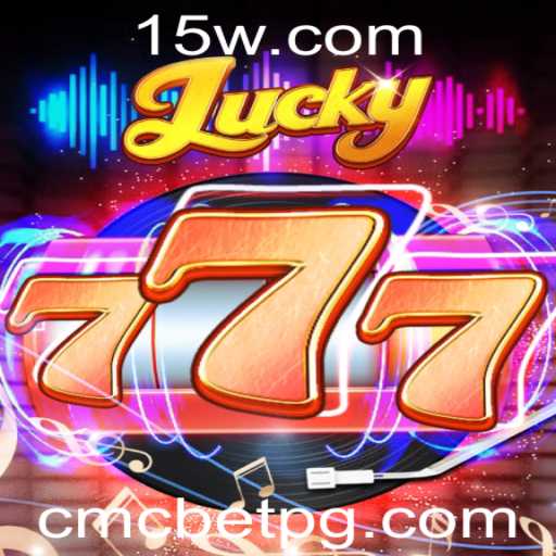 Explorando o Fascinante Mundo de Lucky777: O Jogo de Sorte Inovador no Universo CMCBET